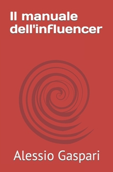 Paperback Il manuale dell'influencer [Italian] Book