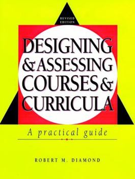 Paperback Designingand Assessing Coursesand Curricula: A Practical Guide Book
