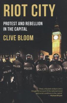 Paperback Riot City: Protest and Rebellion in the Capital Book