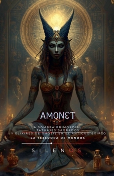Amonet: La Sombra Primordial (Egipto) (Spanish Edition)