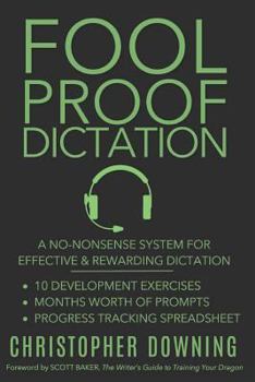 Paperback Fool Proof Dictation: A No-Nonsense System for Effective & Rewarding Dictation Book