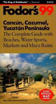 Paperback Cancun, Cozumel, Yucatan Peninsula '99: The Complete Guide with Beaches, Water Sports, Markets, and Maya Ruins Book