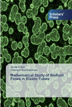 Paperback Mathematical Study of Biofluid Flows in Elastic Tubes Book