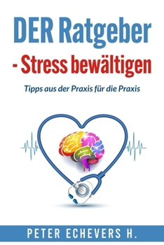Paperback DER Ratgeber - Stress bewältigen: Tipps aus der Praxis für die Praxis [German] Book