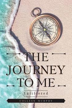 Paperback The Journey to Me Book