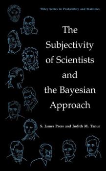 Hardcover The Subjectivity of Scientists and the Bayesian Approach Book