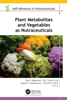 Hardcover Plant Metabolites and Vegetables as Nutraceuticals Book