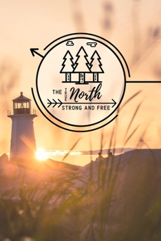 Paperback The True North Strong and Free: Canadiana Journal Book