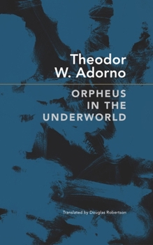 Hardcover Orpheus in the Underworld: Essays on Music and Its Mediation Book