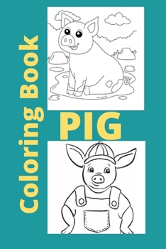 Paperback PIG Coloring Book: Kids for Ages 4-8 Book