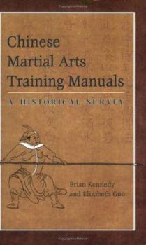 Chinese Martial Arts Training Manuals: A Historical Survey