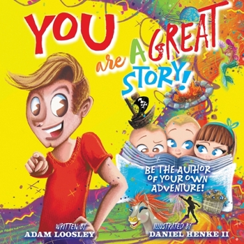 Paperback YOU Are A Great Story: Be The Author Of Your Own Adventure! Book