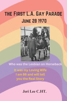 the First LA Gay Parade: June 28 1970