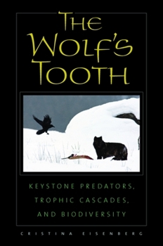 Paperback The Wolf's Tooth: Keystone Predators, Trophic Cascades, and Biodiversity Book
