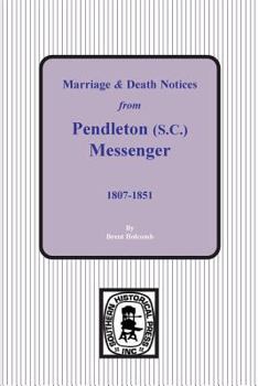 Paperback Marriage & Death Notices from Pendleton Messenger, 1807-1851 Book