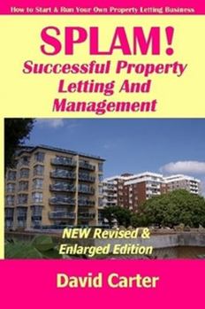 Paperback SPLAM! Successful Property Letting And Management - NEW Revised & Enlarged Edition Book