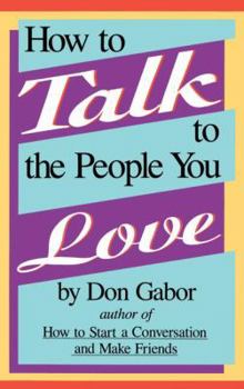 Paperback How to Talk to the People You Love Book