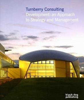 Hardcover Turnberry Consulting: Development: An Approach to Strategy and Management Book