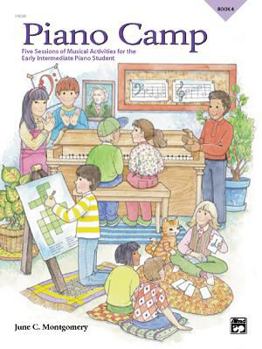 Paperback Piano Camp, Bk 4: Five Sessions of Musical Activities for the Early Intermediate Piano Student Book