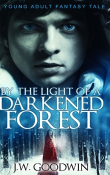 Hardcover By The Light of a Darkened Forest: Large Print Hardcover Edition [Large Print] Book
