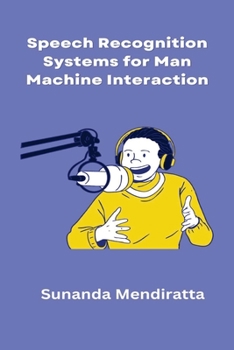 Paperback Speech Recognition Systems for Man Machine Interaction Book