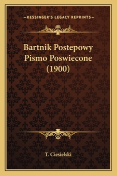 Paperback Bartnik Postepowy Pismo Poswiecone (1900) [Polish] Book