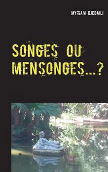 Paperback Songes ou mensonges...? [French] Book