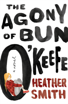 Hardcover The Agony of Bun O'Keefe Book