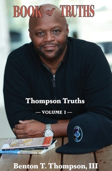 Hardcover Book of Truths: Thompson Truths, Volume I Book