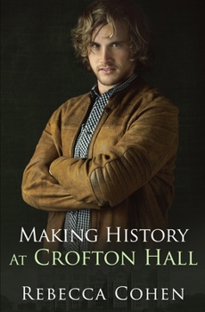 Making History at Crofton Hall - Book #2 of the Stately Passions