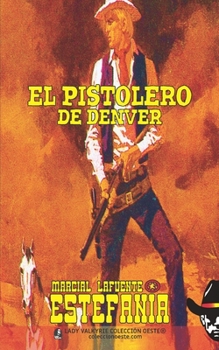 Paperback El pistolero de Denver (Colección Oeste) [Spanish] Book