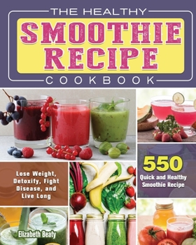 Paperback The Healthy Smoothie Recipe Cookbook Book