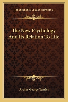 Paperback The New Psychology And Its Relation To Life Book