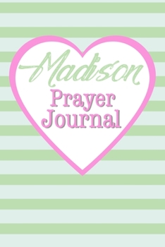 Paperback Madison Prayer Journal: Girls Name Madison Christian Notebook or Journal Book