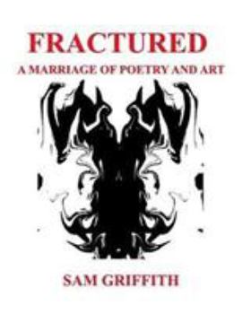 Paperback Fractured: A Marriage of Poetry and Art Book