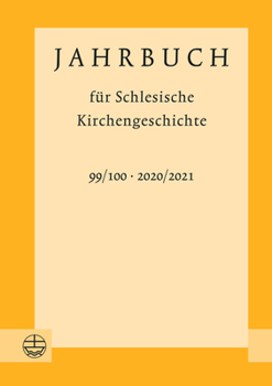 Paperback Jahrbuch Fur Schlesische Kirchengeschichte: 99/100 (2020/2021) [German] Book