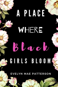 Paperback A Place Where Black Girls Bloom Book