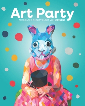 Paperback Art Party: Augmented-Reality-Kunst von Yunuene [German] Book