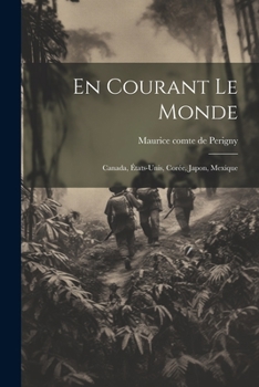 Paperback En courant le monde: Canada, États-Unis, Corée, Japon, Mexique [French] Book