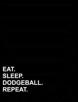 Paperback Eat Sleep Dodgeball Repeat: Isometric Graph Paper Notebook: 1/4 Inch Equilateral Triangle Book