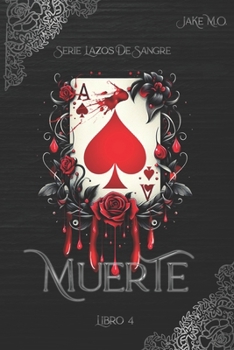 MUERTE: Libro 4 (Serie Lazos de Sangre) (Spanish Edition)