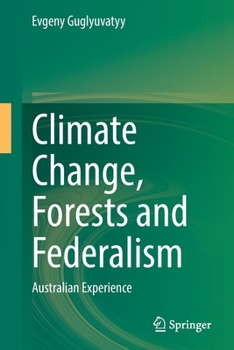 Paperback Climate Change, Forests and Federalism: Australian Experience Book