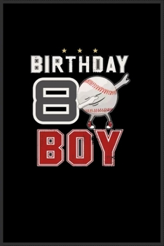 8 year old dabbing Baseball player birthday: Journal and Notebook for Boys- Composition Size ("6*9") With Lined Pages, Perfect for Journal, Doodling, and Notes