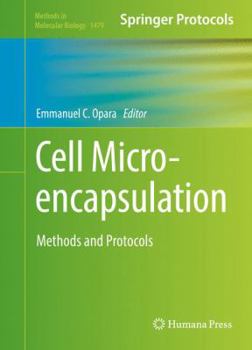 Cell Microencapsulation: Methods and Protocols - Book #1479 of the Methods in Molecular Biology