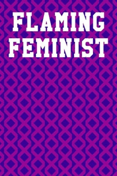 Paperback Flaming Feminist: College Ruled Notebook 6"x9" 120 Pages Book