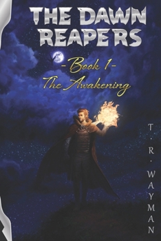 Paperback The Dawn Reapers - Book 1 - The Awakening Book