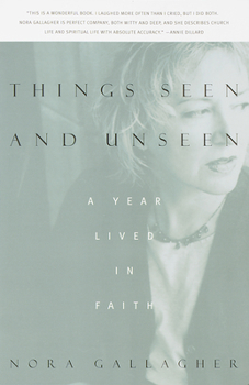 Paperback Things Seen and Unseen: A Year Lived in Faith Book
