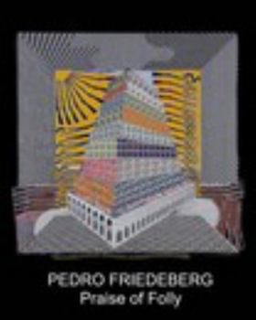 Paperback Pedro Friedeberg: Praise of Folly Book