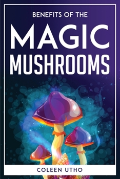 Paperback Benefits of the Magic Mushrooms Book