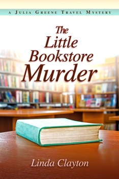 Paperback The Little Bookstore Murder: A Julia Greene Travel Mystery Book